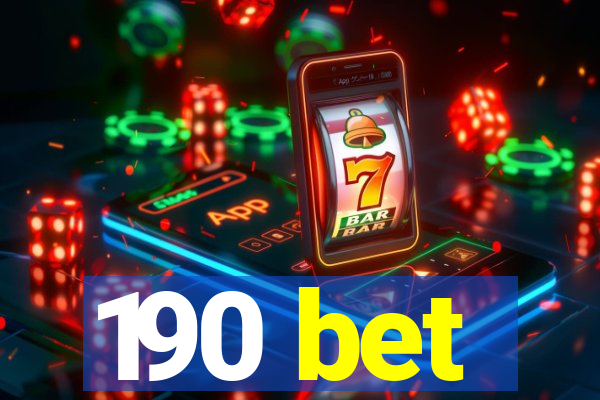 190 bet